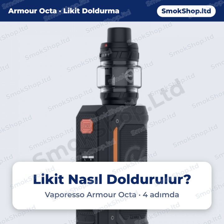 Vaporesso Armour Octa likit nasıl doldurulur